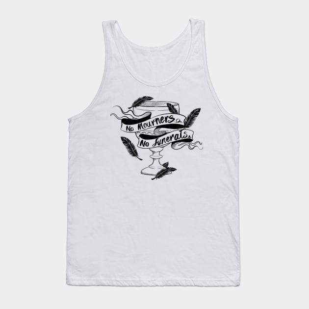 No Mourners No Funerals Dreggs Cup Tank Top by Molly11